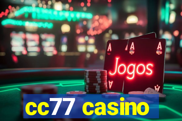 cc77 casino